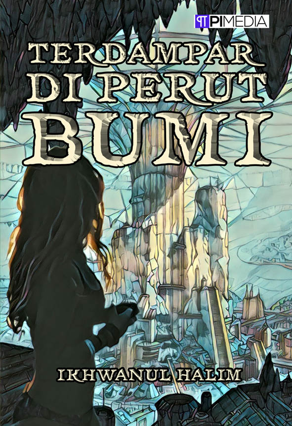 Terdampar di Perut Bumi